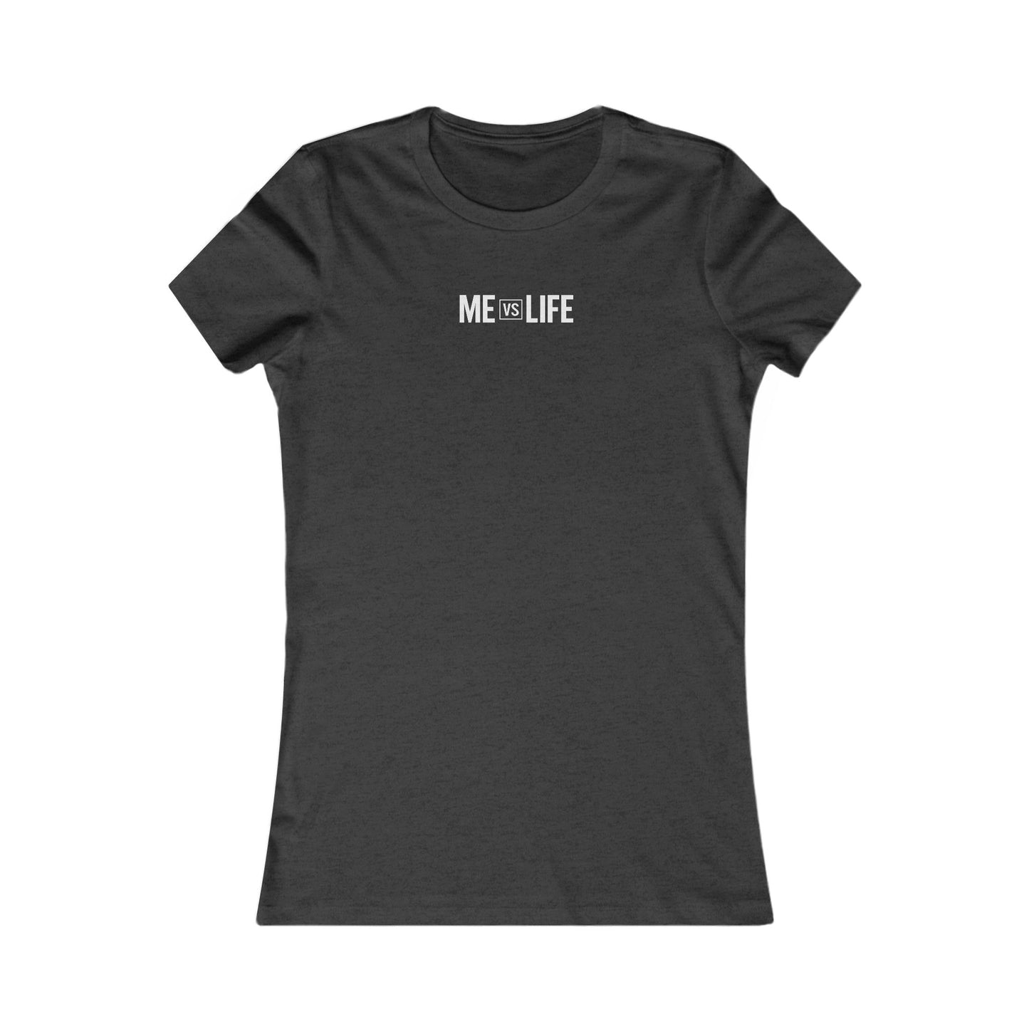 🔥 Women's Core T (Me Vs Life)