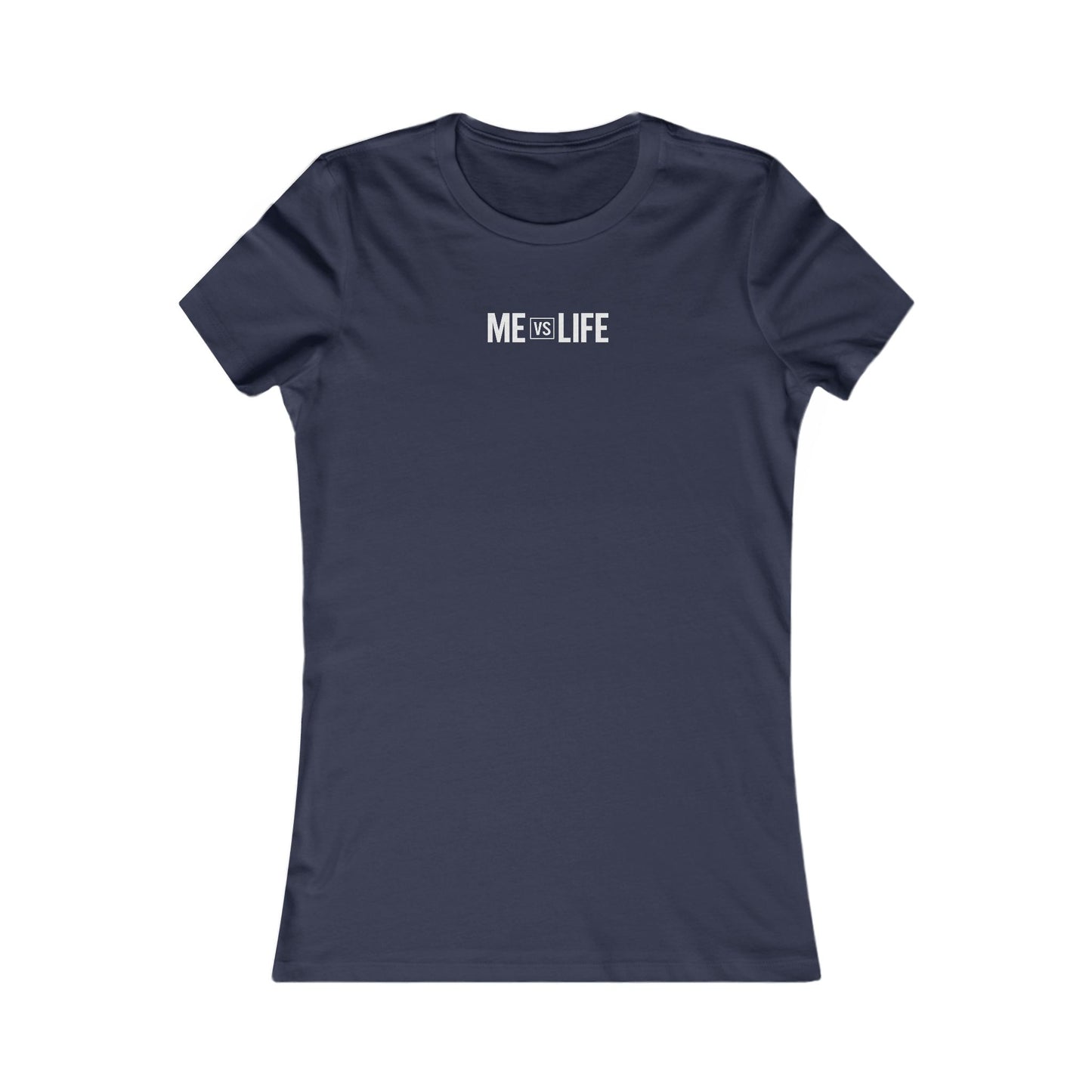 Women's Core T (Me Vs Life)